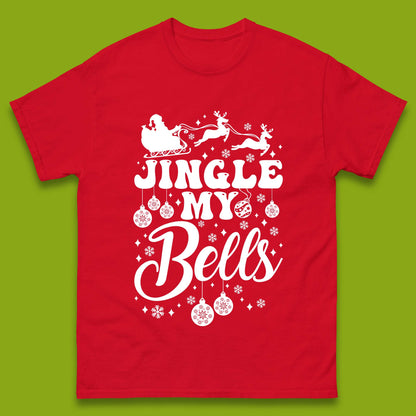 Jingle My Bells Christmas Mens T-Shirt