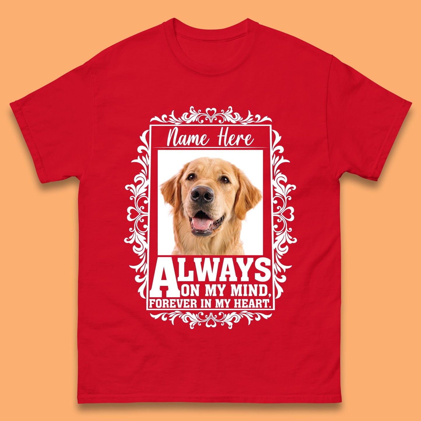 Personalised Pet Always On My Mind Forever In My Heart Custom Photo Memorial Mens Tee Top