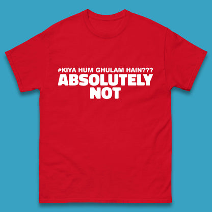 Kya Hum Ghulam Hain??? Absolutely Not Imran Khan Supporter Gift Mens Tee Top