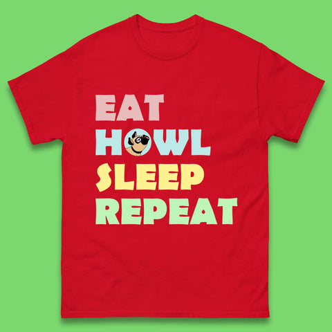 Eat Howl Sleep Repeat Funny Repeat Dogs Lover Dog's Sarcastic Ironic Quote Joke Mens Tee Top