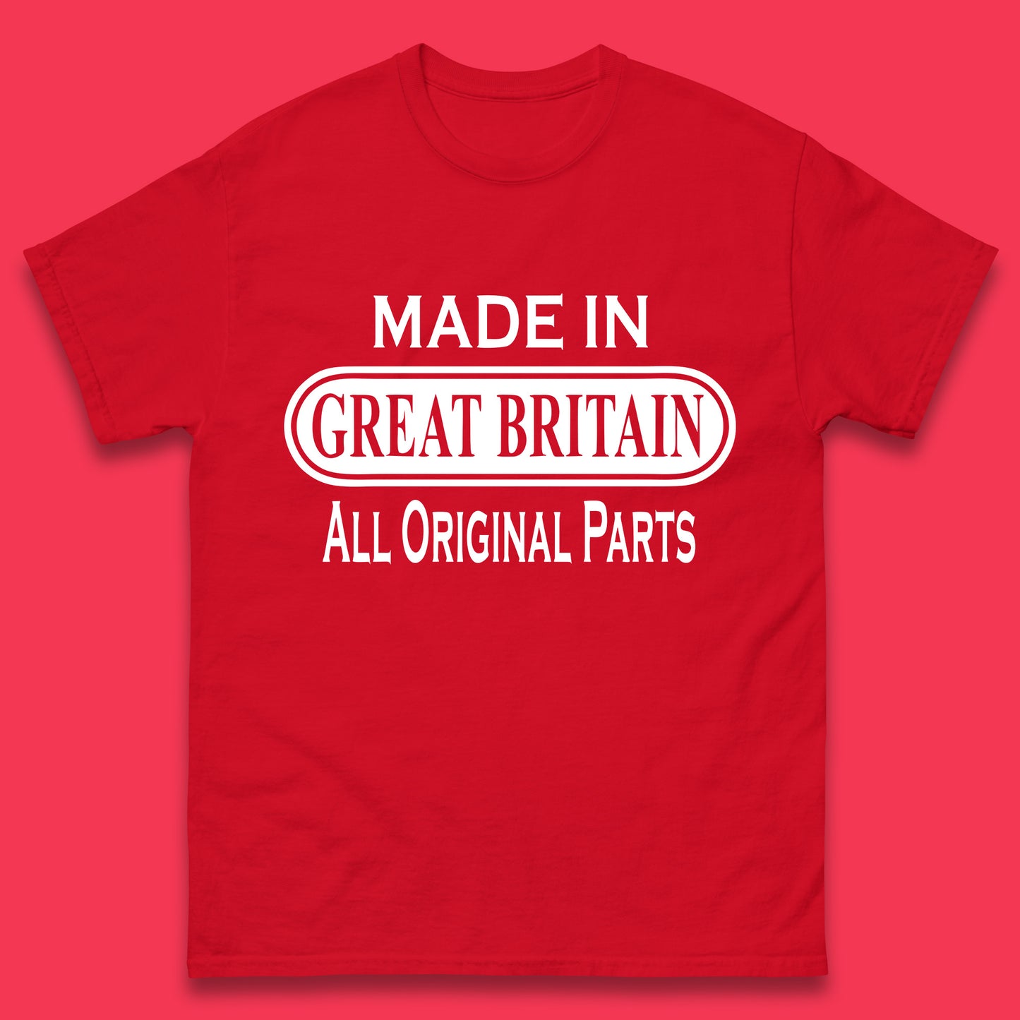 Made In Great Britain All Original Parts Vintage Retro Birthday British Born United Kingdom Country In Europe Mens Tee Top
