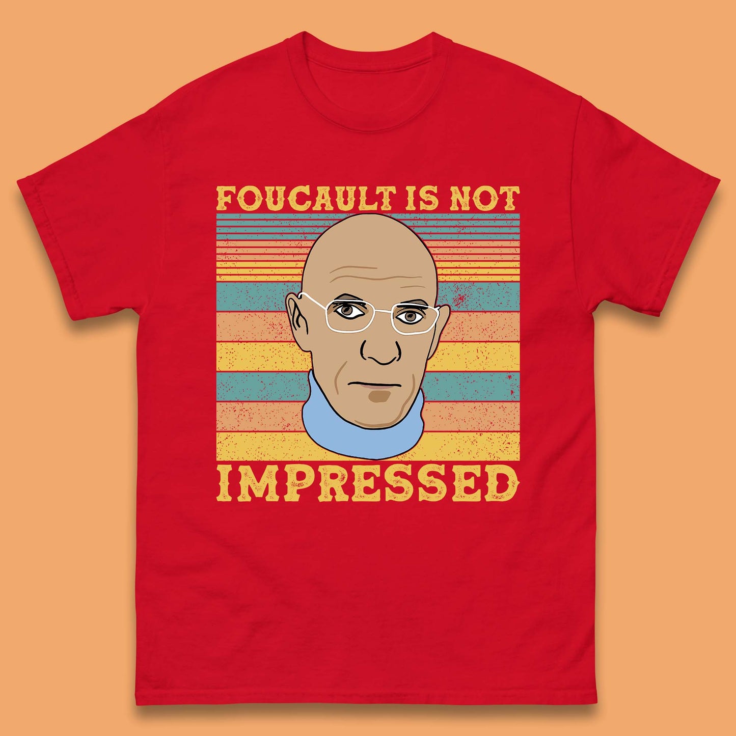 Foucault Is Not Impressed Mens T-Shirt