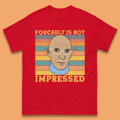 Foucault Is Not Impressed Mens T-Shirt