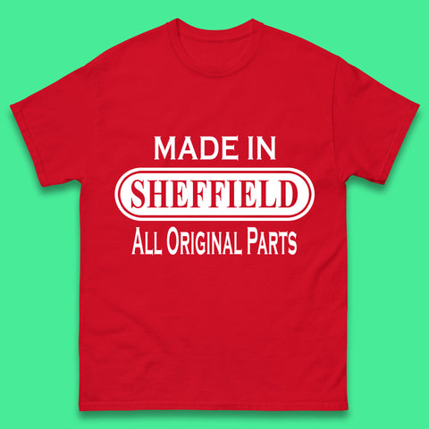 Made In Sheffield All Original Parts Vintage Retro Birthday City in South Yorkshire, England Gift Mens Tee Top