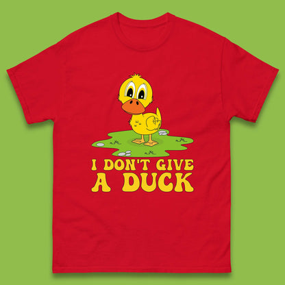I Don't Give a Duck T Shirt