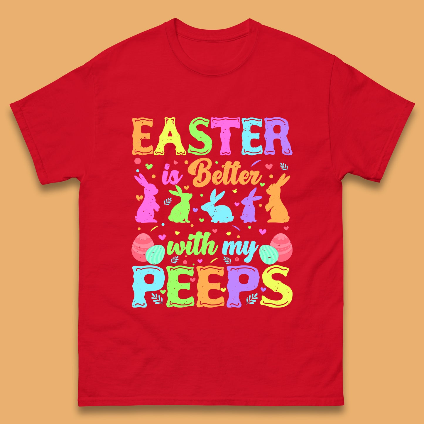 Easter Better With My Peeps Mens T-Shirt