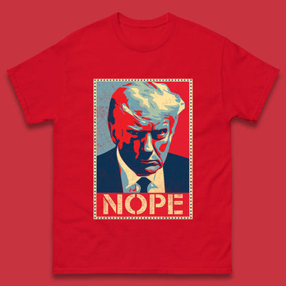 Donald Trump Nope Mugshot Funny Political Obama Hope Anti Trump Mens Tee Top