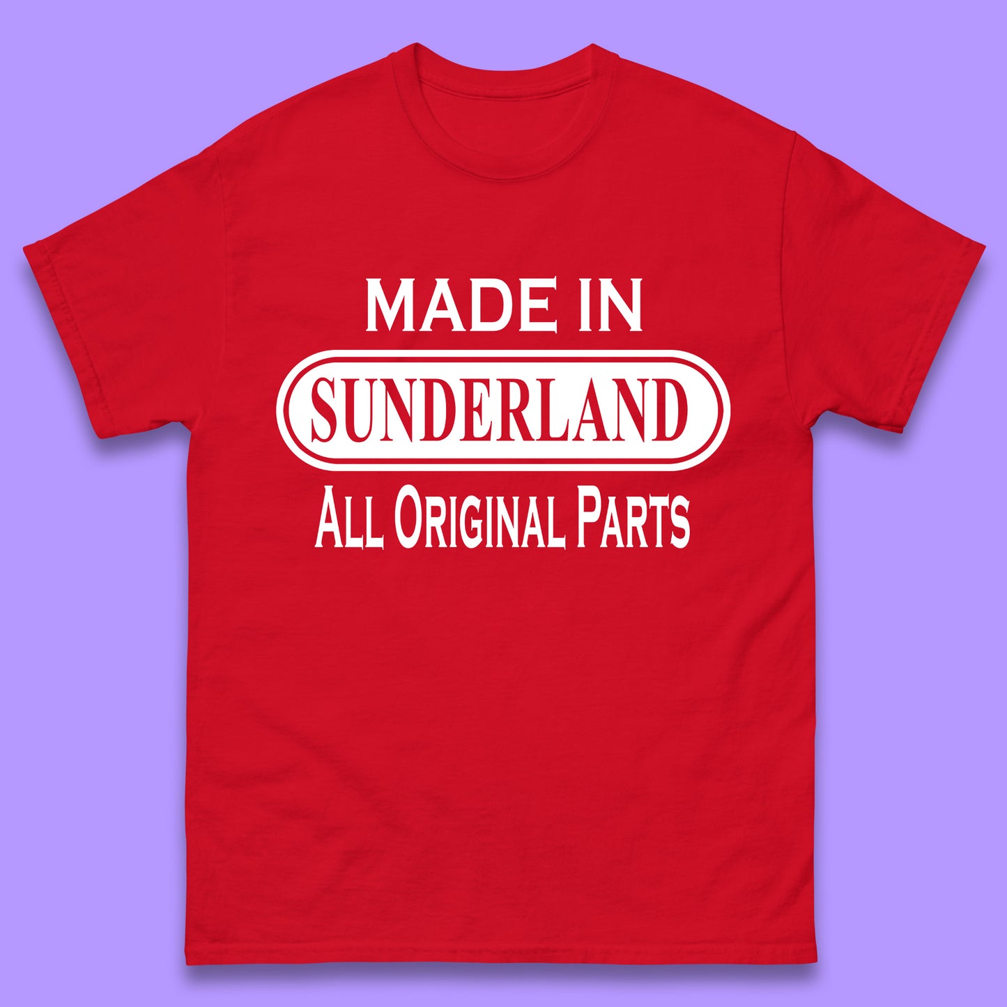 Made In Sunderland All Original Parts Vintage Retro Birthday Port City In Tyne And Wear, England Gift Mens Tee Top