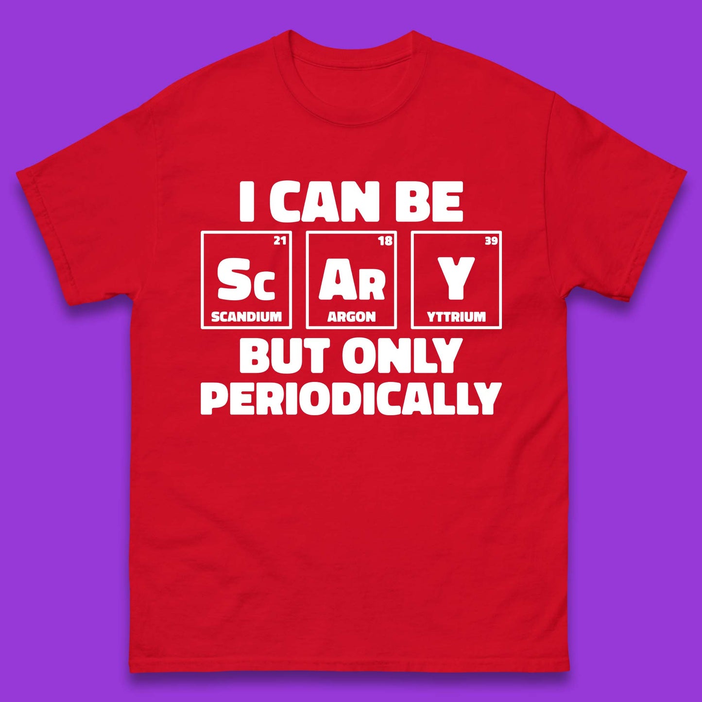 I Can Be Scary Mens T-Shirt