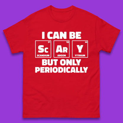 I Can Be Scary Mens T-Shirt