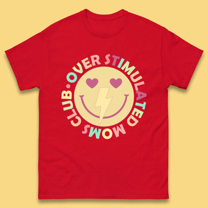 Over Stimulated Moms Club Mens T-Shirt