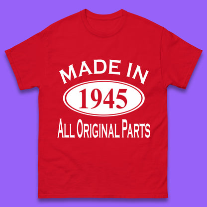 Made In 1945 All Original Parts Vintage Retro 78th Birthday Funny 78 Years Old Birthday Gift Mens Tee Top
