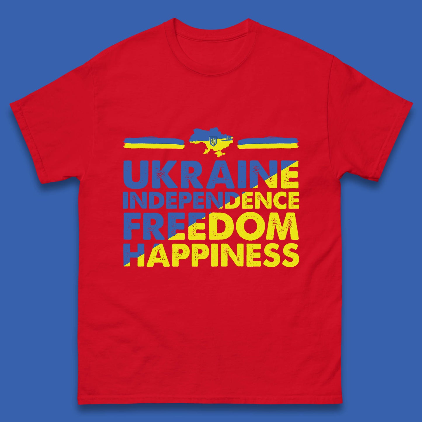 Ukraine Independence Freedom Happiness Proud Ukrainian Patriotic 24 August Independence Day Mens Tee Top