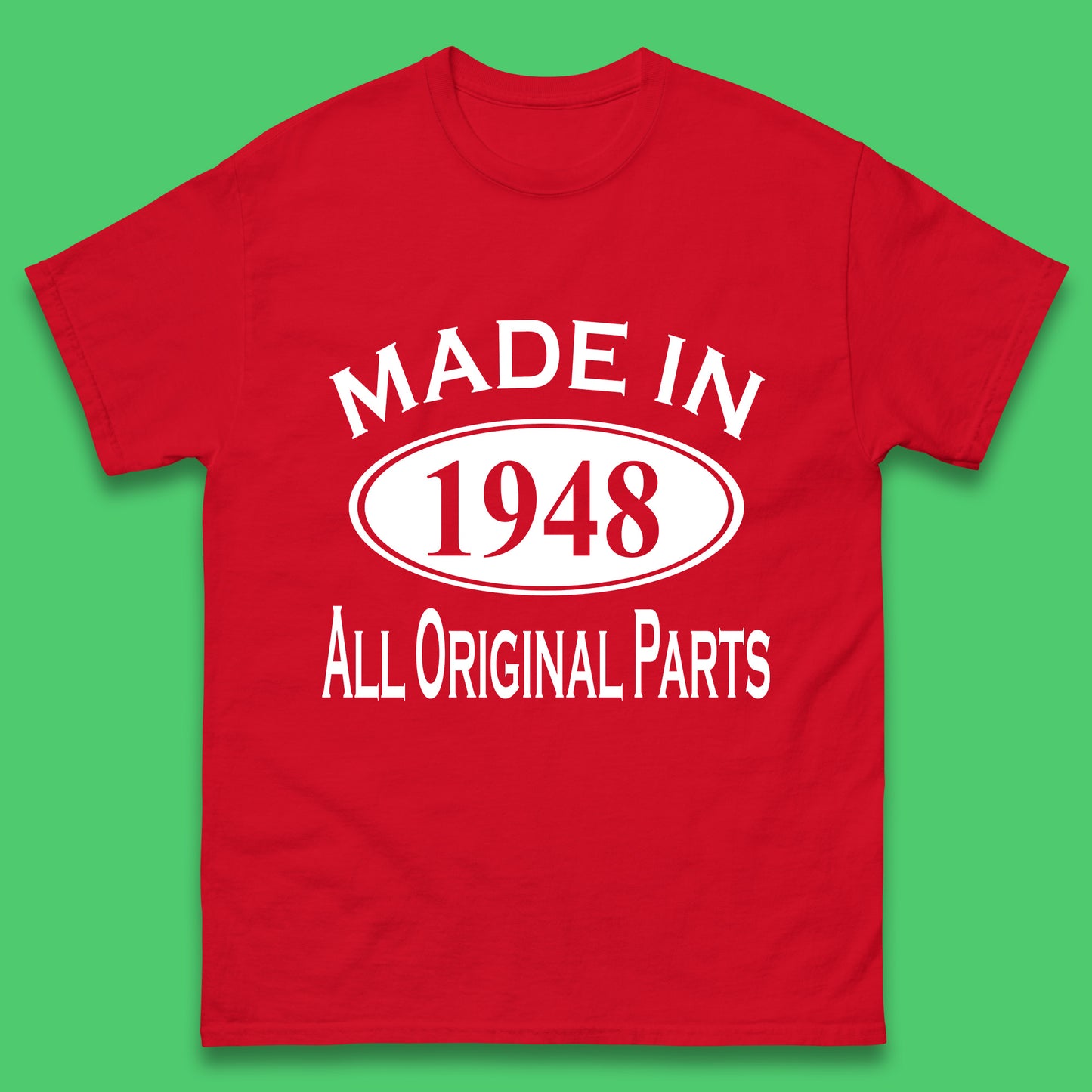 Made In 1948 All Original Parts Vintage Retro 75th Birthday Funny 75 Years Old Birthday Gift Mens Tee Top