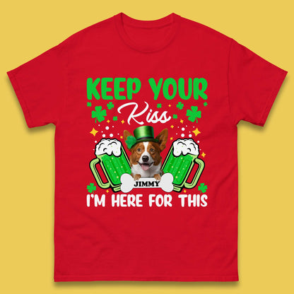 Personalised Keep Your Kiss I'm Here For This Mens T-Shirt