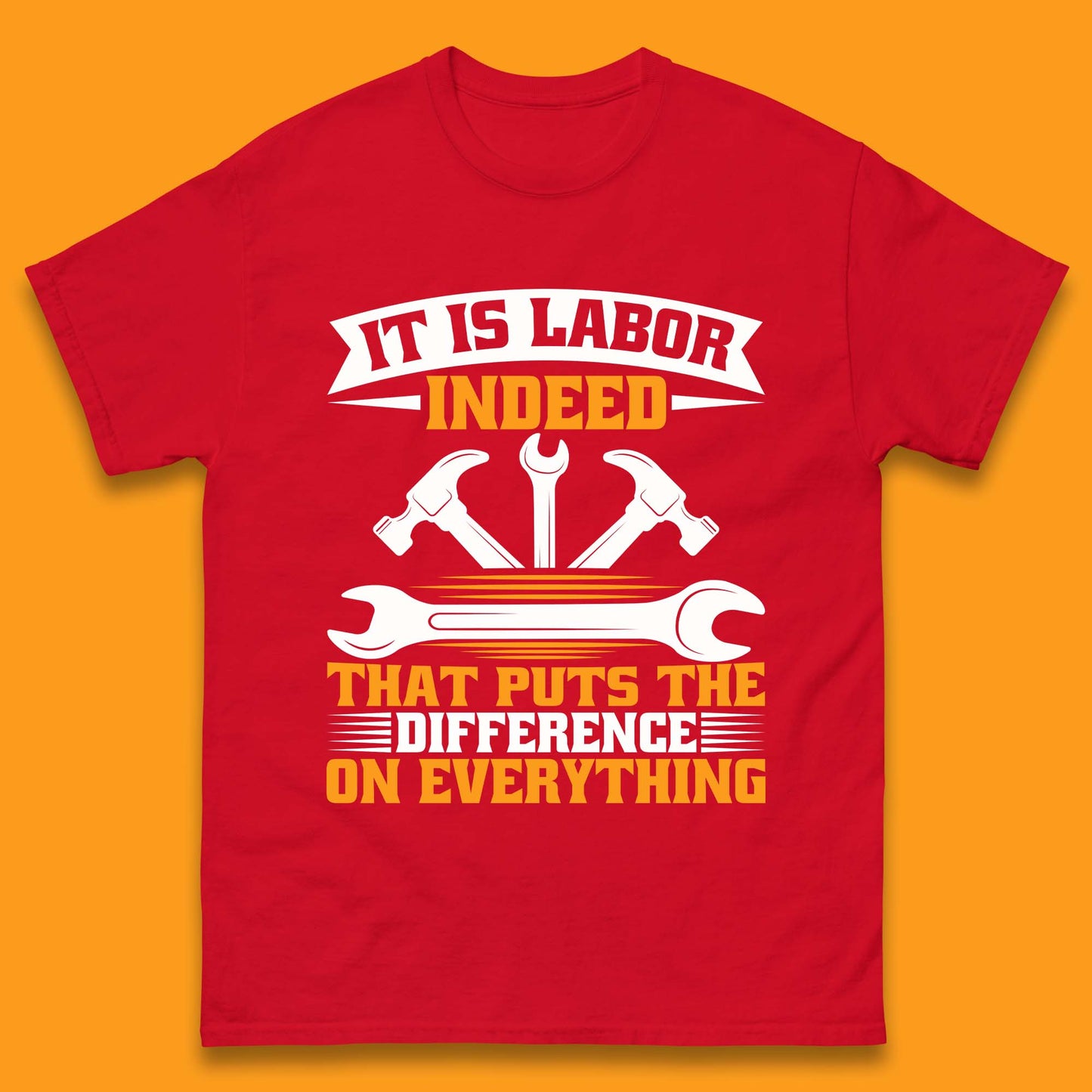 It Is Labor Indeed Mens T-Shirt