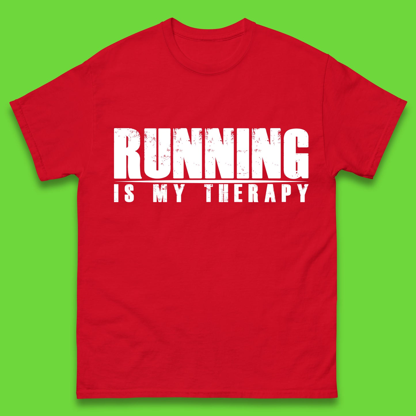 Running Is My Therapy Runner Running Lover Fitness Exercise  Running Therapy Mens Tee Top