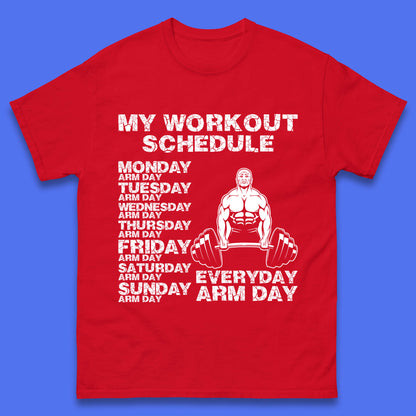 My Workout Schedule Everyday Arm Day Daily Routine  Arm Gym Workout Everyday Of Week Arm Day Fitness Mens Tee Top