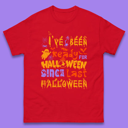 I've Been Ready For Halloween Since Last Halloween Pumpkin Spice Spooky Vibes Mens Tee Top