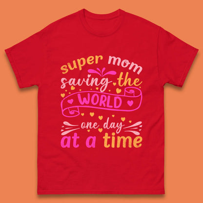Super Mom Saving The World Mens T-Shirt