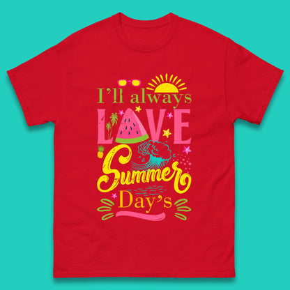 I'll Always Love Summer Day Summertime Love Summer Day's Beach Mens Tee Top
