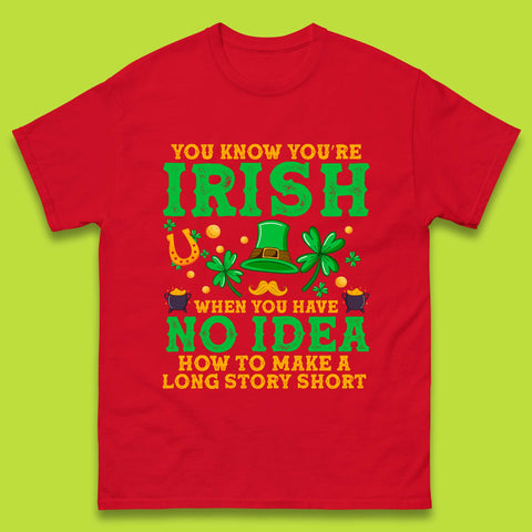 You Know You're Irish Mens T-Shirt