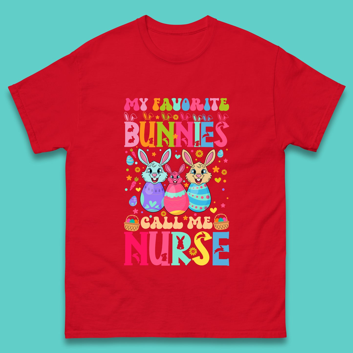 My Favorite Bunnies Call Me Nurse Mens T-Shirt