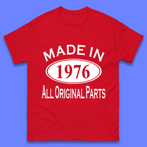 Made In 1976 All Original Parts Vintage Retro 47th Birthday Funny 47 Years Old Birthday Gift Mens Tee Top