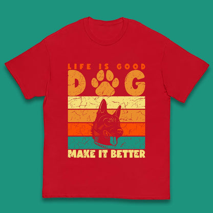 Life Is Good Dog Make It Better Vintage Retro Dog Lover Dog Owner Life Dog Quote Kids T Shirt