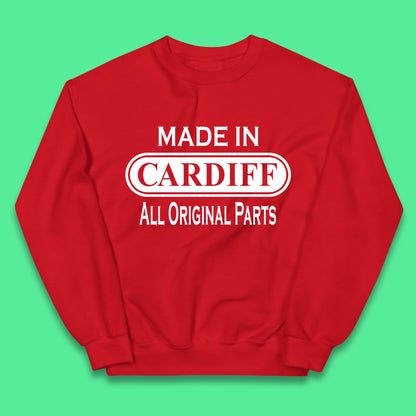 Made In Cardiff All Original Parts Vintage Retro Birthday Capital And Largest City Of Wales Gift Kids Jumper