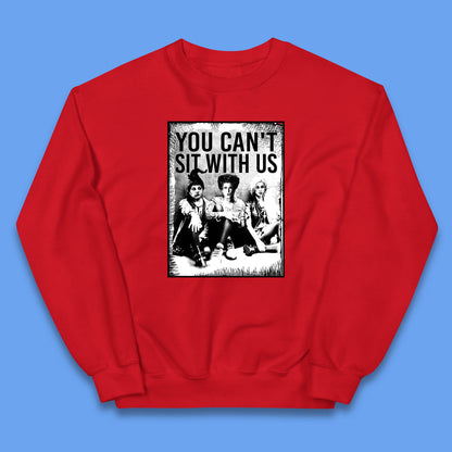 You Can't Sit With Us Halloween Sanderson Sisters From Hocus Pocus Halloween Witches Kids Jumper