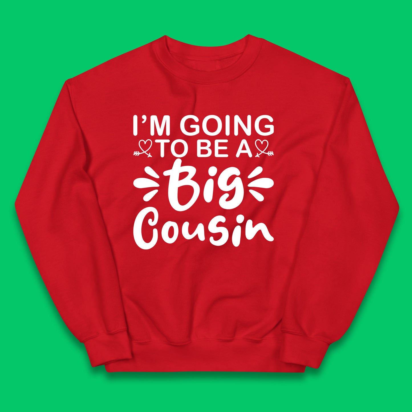 I'm Going To Be A Big Cousin Announcement Big Cousin To Be Cousin Crew Kids Jumper