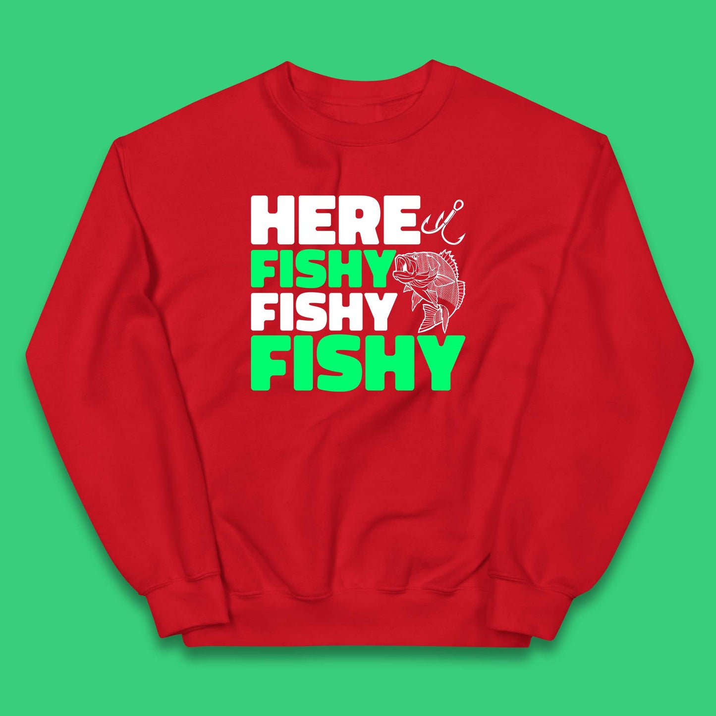 Here Fishy Fishy Fishy  Funny Fishing Fish Lover Fisherman Fishing Quote Kids Jumper