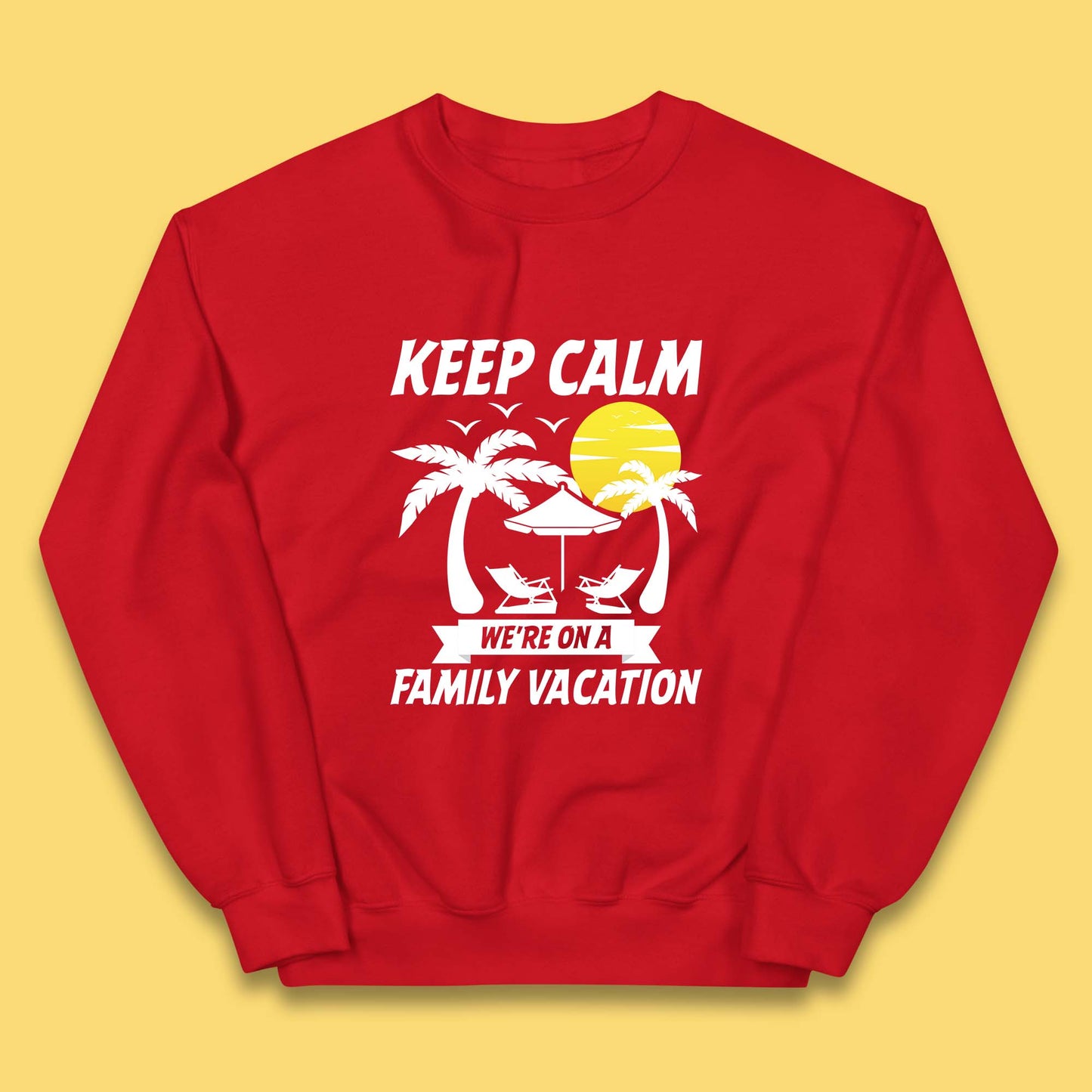Keep Calm We're On A Family Vacation Summer Holidays Matching Family Beach Trip Kids Jumper