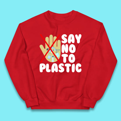 Say No To Plastic Earth Day Plastic Free Life Help Ocean Pollution Recycle Environmental Kids Jumper