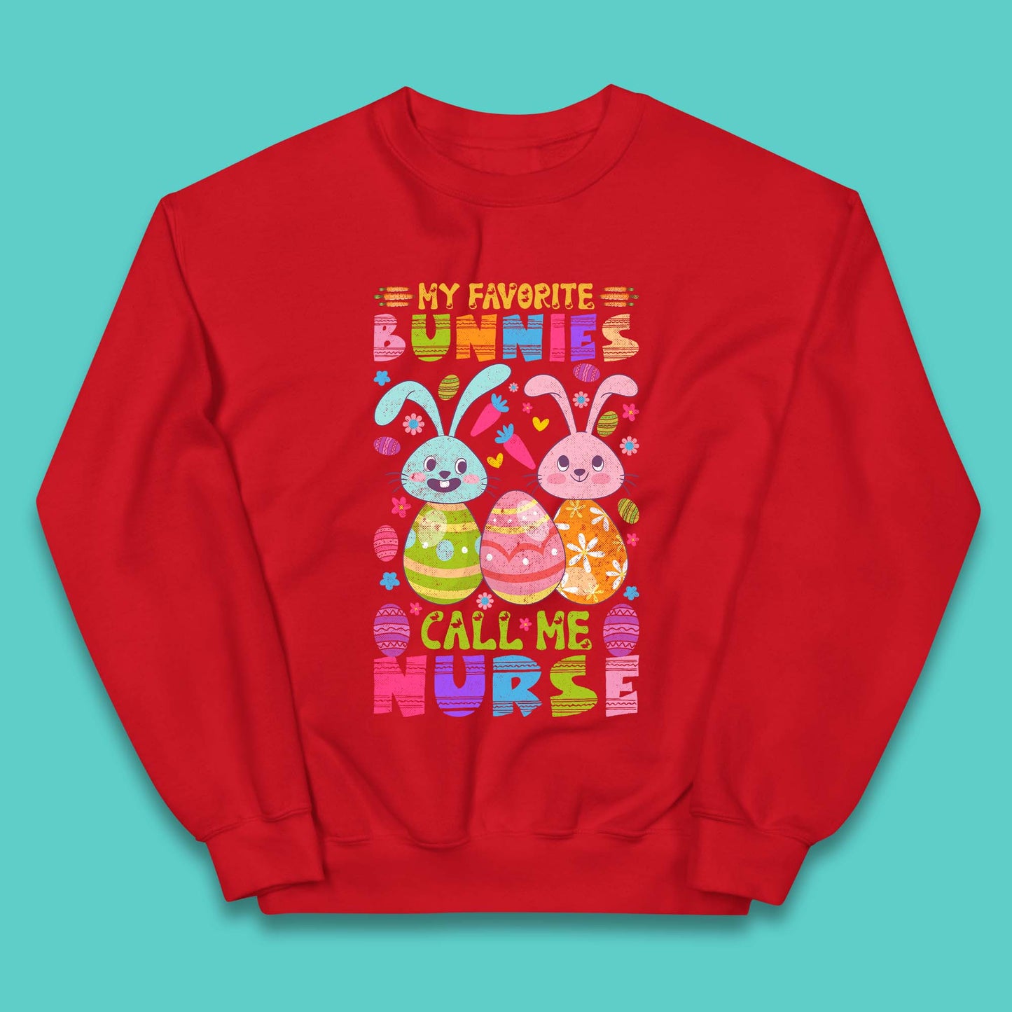 My Favorite Bunnies Call Me Nurse Kids Jumper