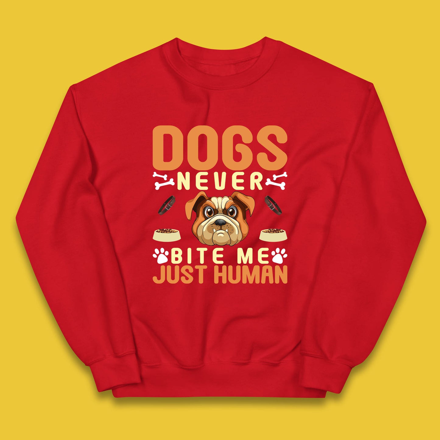 Dogs Never Bite Me Just Human Dog Owner Saying Dog Lovers Kids Jumper