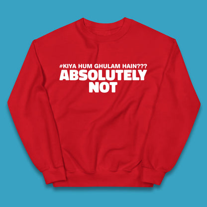 Kya Hum Ghulam Hain??? Absolutely Not Imran Khan Supporter Gift Kids Jumper