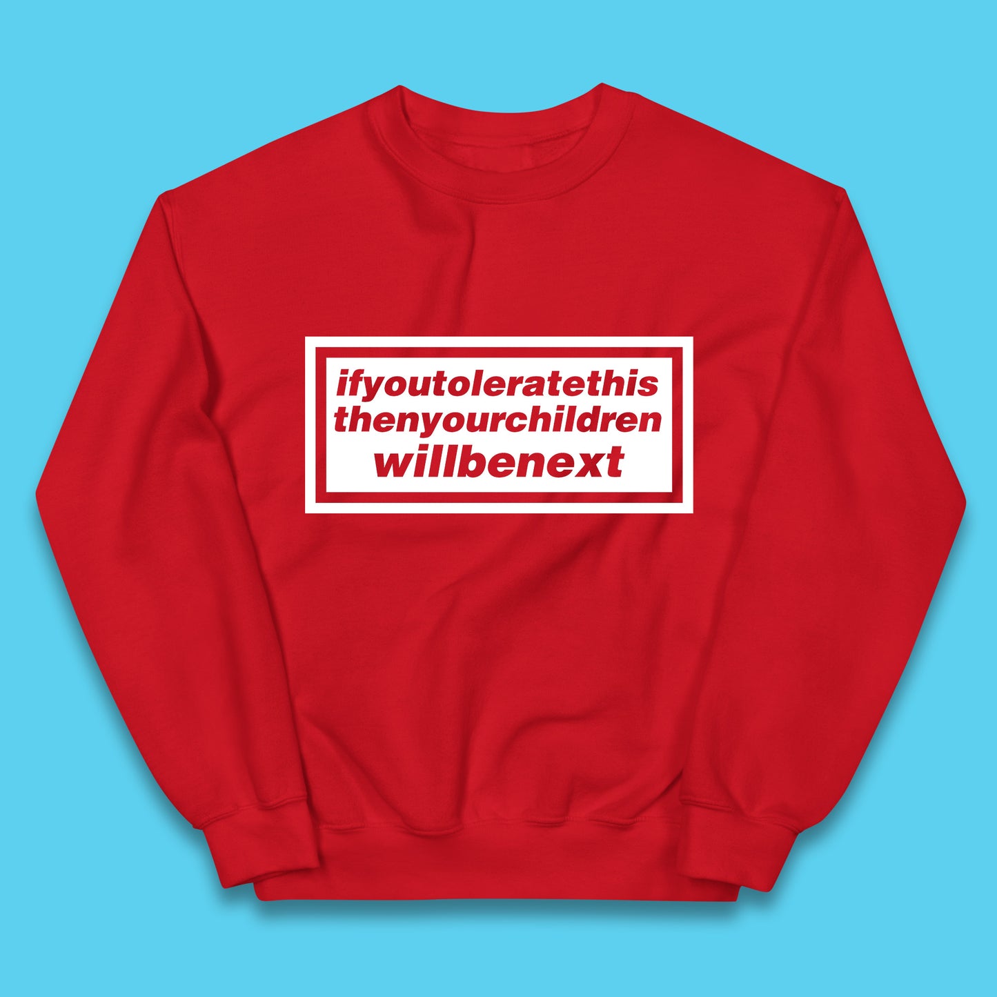 If You Tolerate This Then Your Children Will Be Next Song By Welsh Alternative Rock Band Manic Street Preachers Kids Jumper