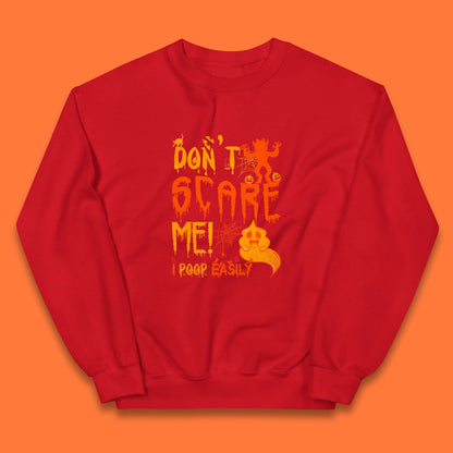 Don't Scare Me I Poop Easily Funny Halloween Spooky Horror Scared Boo Ghost Kids Jumper