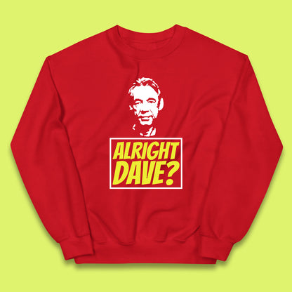 Alright Dave? Only Fools And Horses Funny Cool Tv Film Uk Funny Joke Retro British Comedy Gift Kids Jumper