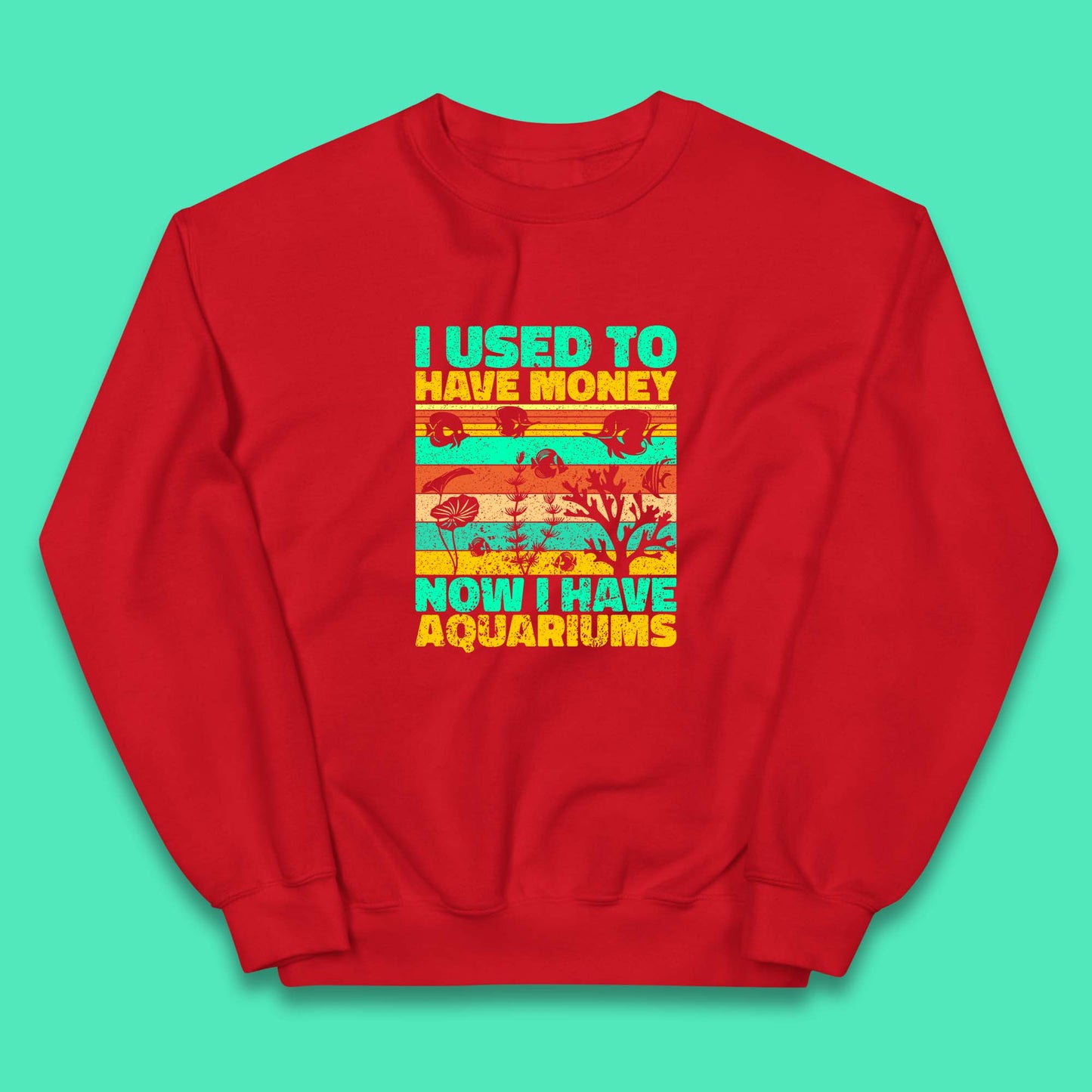 I Used To Have Money Now I Have Aquariums Fishkeeper Aquarist Aquarium Kids Jumper