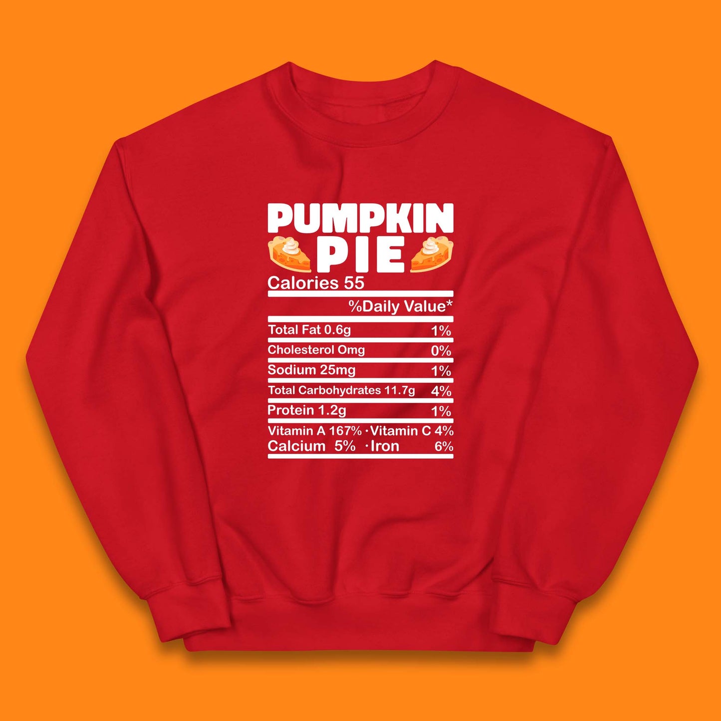 Pumpkin Pie Calories 55% Daily Value Thanksgiving Food Calories Funny Nutrition Facts Kids Jumper