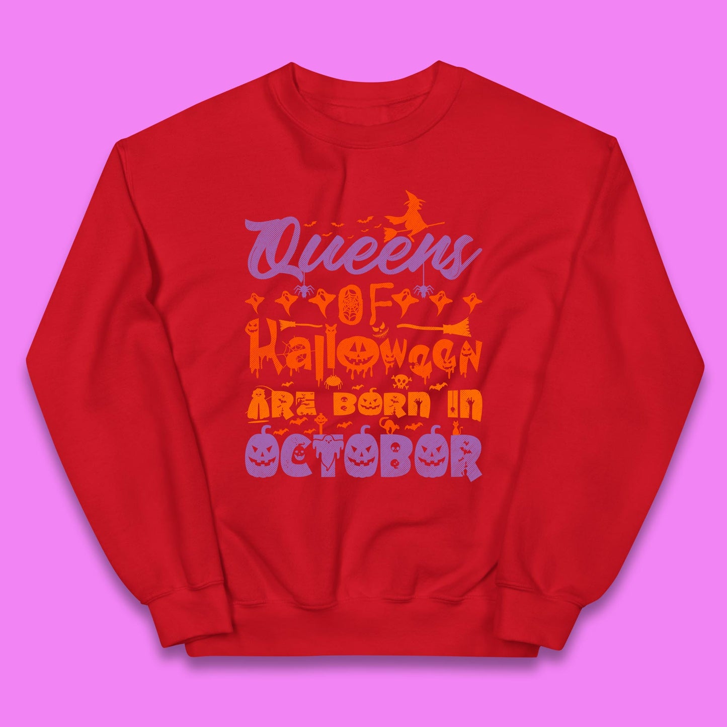 Queens Of Halloween Are Born In October Halloween Witch Birthday Party Kids Jumper