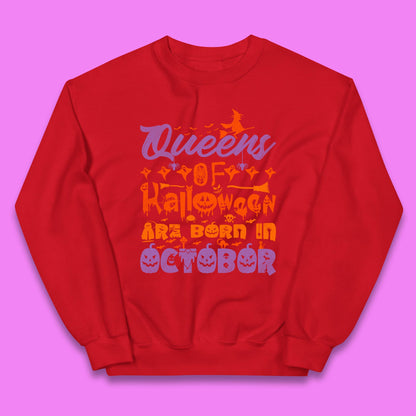 Queens Of Halloween Are Born In October Halloween Witch Birthday Party Kids Jumper