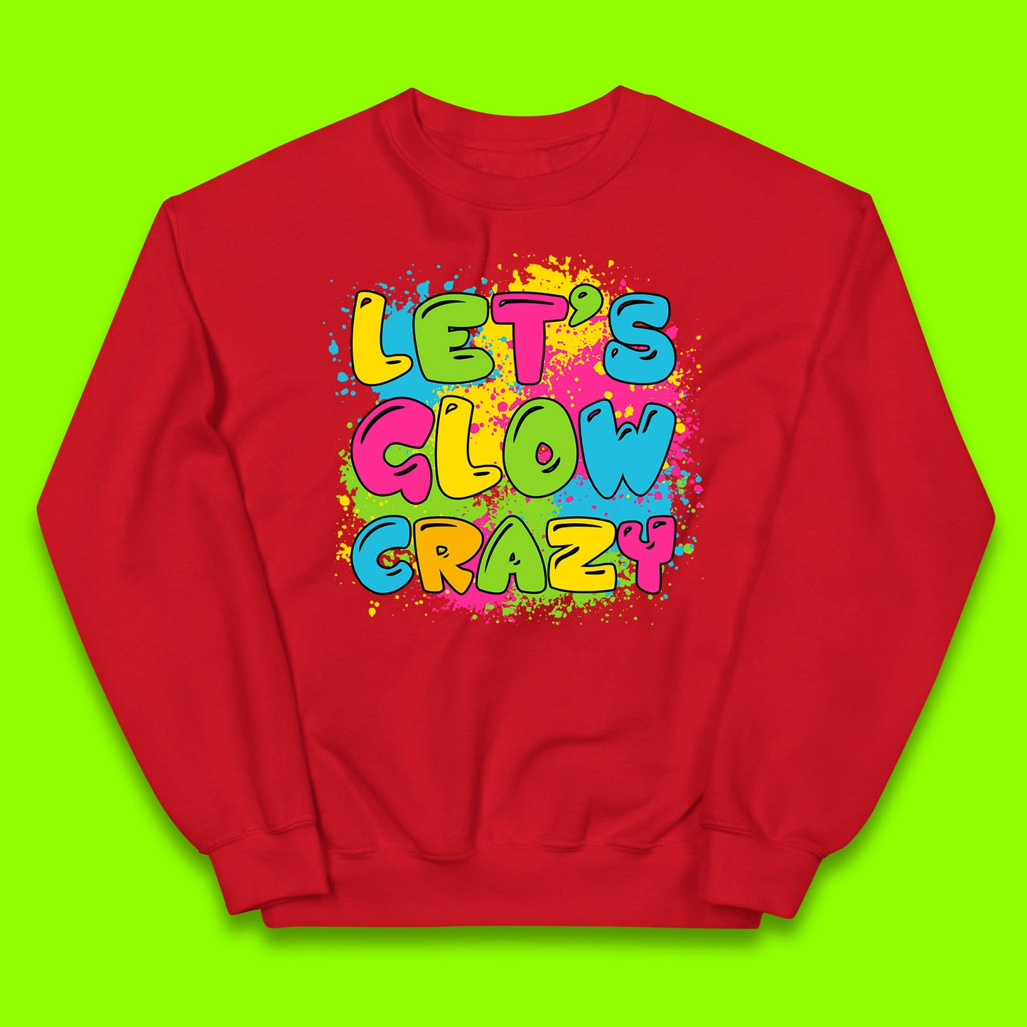 Let's Glow Crazy Paint Splatter Glow Birthday Retro Colorful Theme Party Kids Jumper