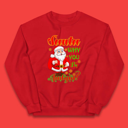 santa why you be judgin jumper