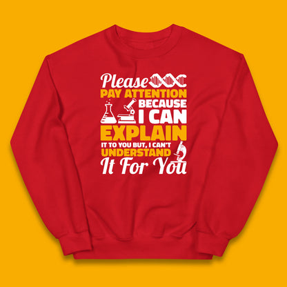 Please Pay Attention Because I Can Explain It To You But I Can't Understand It For You Coworker Humorous Saying Sarcastic Kids Jumper