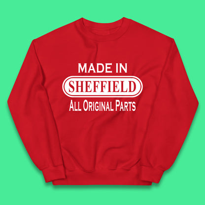 Made In Sheffield All Original Parts Vintage Retro Birthday City in South Yorkshire, England Gift Kids Jumper
