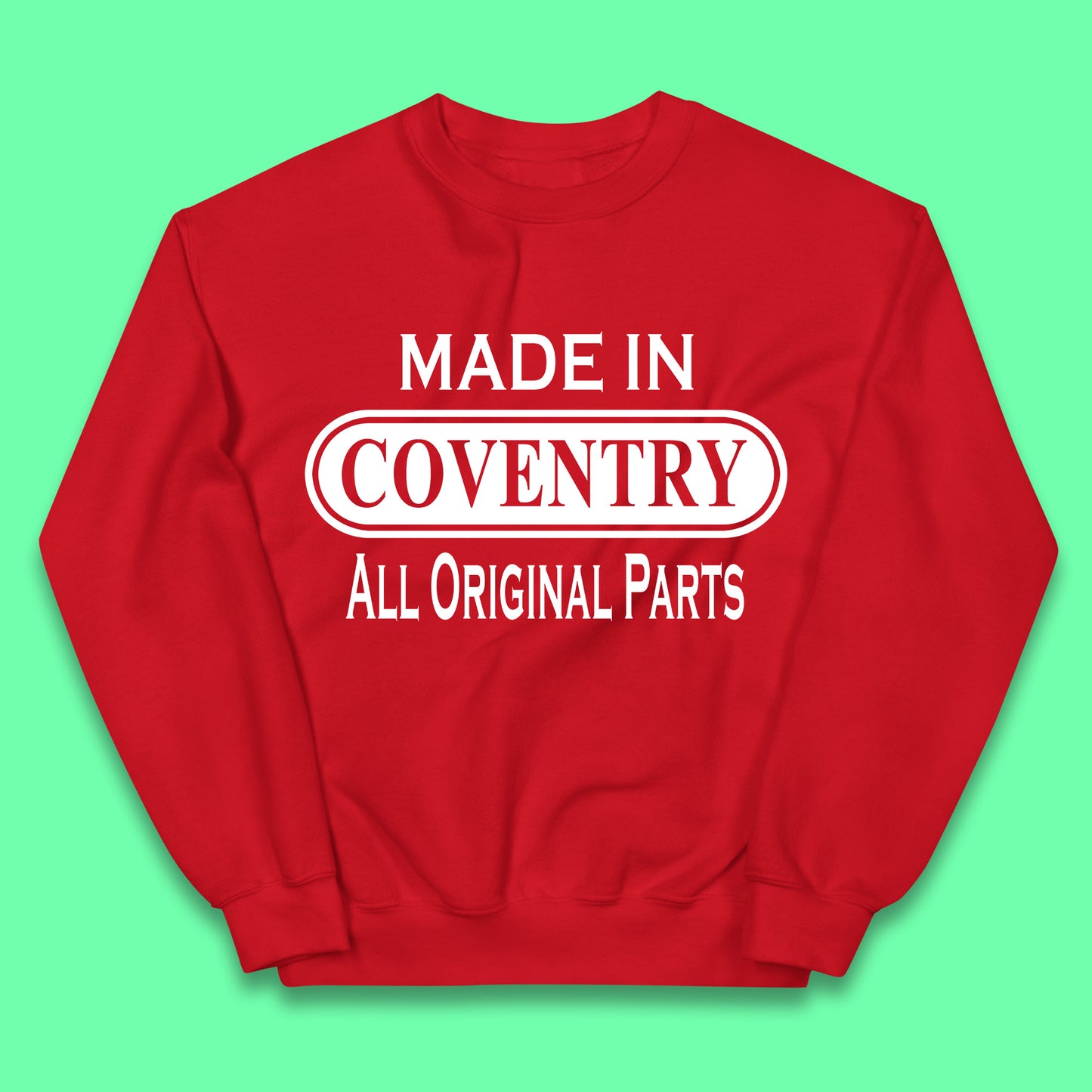Made In Coventry All Original Parts Vintage Retro Birthday City In West Midlands, England Gift Kids Jumper